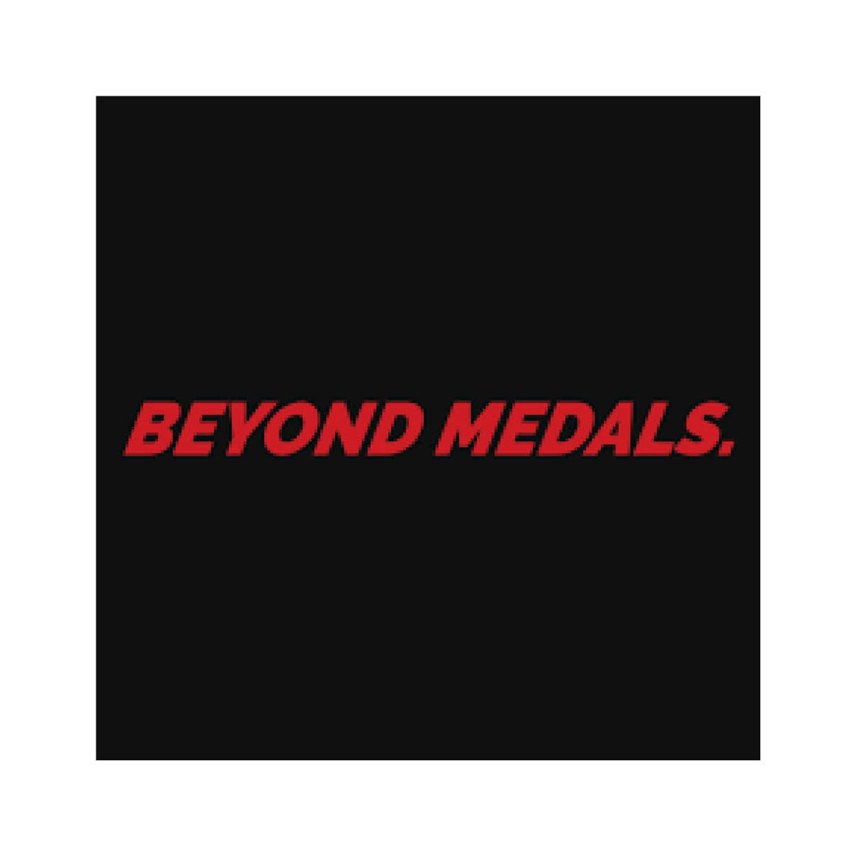 Beyond Medals Beyond Medals